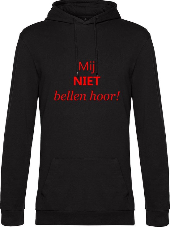 Hoodie met opdruk “Mij niet bellen hoor” Zwarte hoodie met rode opdruk