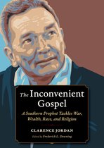 Plough Spiritual Guides: Backpack Classics - The Inconvenient Gospel