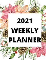 2021 weekly planner: 2021 Planner Weekly