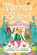 The Secrets of the Palace (Mermaid School #4)