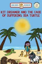 Kit Dreamer and the Case of the Suffering Sea Turtle