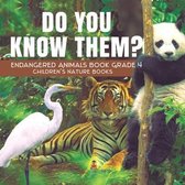 Do You Know Them? Endangered Animals Book Grade 4 Children's Nature Books