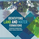 Identifying Land and Water Formations Introduction to Geology Grade 4 Children's Science & Nature Books