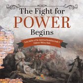 The Fight for Power Begins Early Battles of the American Revolution Grade 4 Children's Military Books