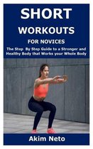 Short Workouts for Novices
