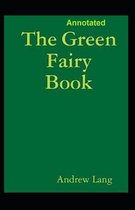 The Green Fairy Book Annotated