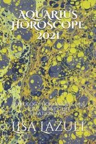 Aquarius Horoscope 2021