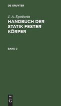 J. A. Eytelwein: Handbuch Der Statik Fester K�rper. Band 2