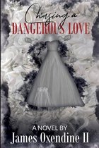 Chasing a Dangerous Love