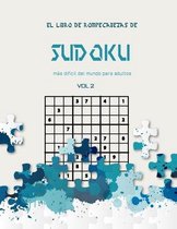El libro de rompecabezas de Sudoku mas dificil del mundo para adultos vol 2