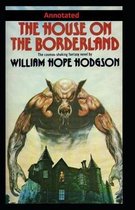 The House on the Borderland Annotated