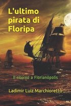 L'ultimo pirata di Floripa