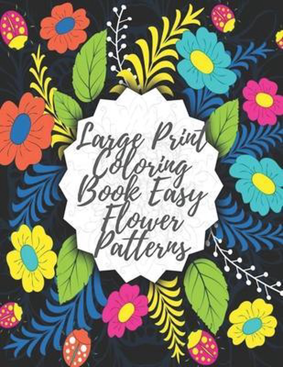 Large Print Coloring Book Easy Flower Patterns van Mb Anna