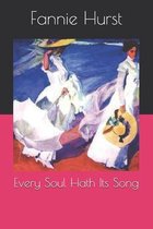 Every Soul Hath Its Song