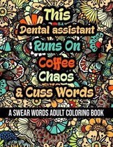 This Dental assistant Runs On Coffee, Chaos and Cuss Words
