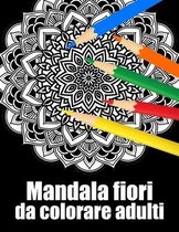 Mandala fiori da colorare adulti