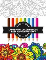 Large Print Coloring Book Easy Flower Patterns