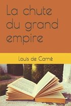 La chute du grand empire