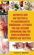 Arthritis-diat Auf Deutsch & Pflanzenbasierte Ernahrung