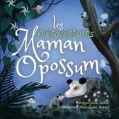 Les m�saventures de Maman Opossum