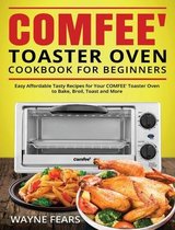 COMFEE' Toaster Oven Cookbook for Beginners