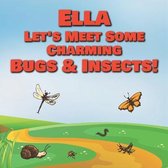 Ella Let's Meet Some Charming Bugs & Insects!