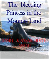 The bleeding Princess in the Monters Land