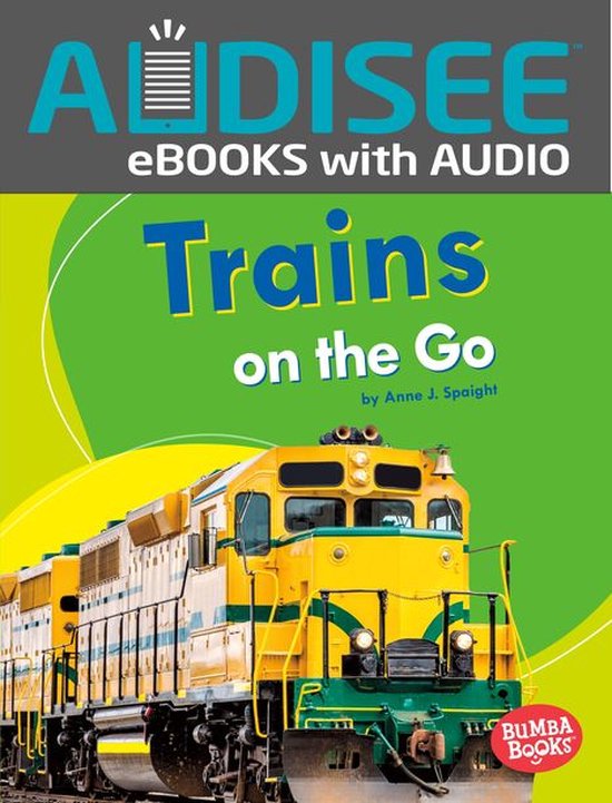 Bumba Books ® — Machines That Go - Trains on the Go