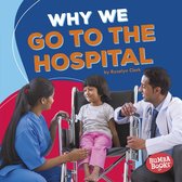 Bumba Books ® — Health Matters - Why We Go to the Hospital