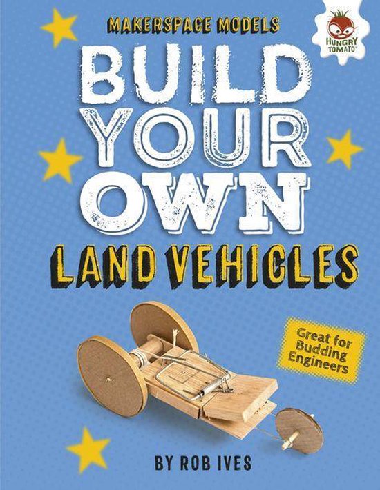 Makerspace Models - Build Your Own Land Vehicles - cover