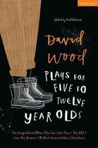 Plays for Young People- David Wood Plays for 5–12-Year-Olds