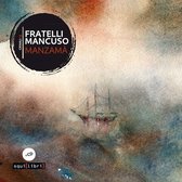 Fratelli Mancuso - Manzama (CD)
