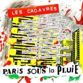 Les Cadavres - Paris Sous La Pluie Live (CD)