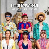 San Salvador - La Grande Folie (CD)