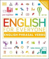 DK English for Everyone - English for Everyone English Phrasal Verbs