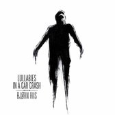 Lullabies In A Car Crash (White Vinyl)
