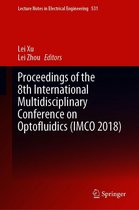 Lecture Notes in Electrical Engineering 531 - Proceedings of the 8th International Multidisciplinary Conference on Optofluidics (IMCO 2018)