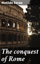 The conquest of Rome