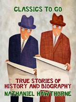 Classics To Go - True Stories of History and Biography