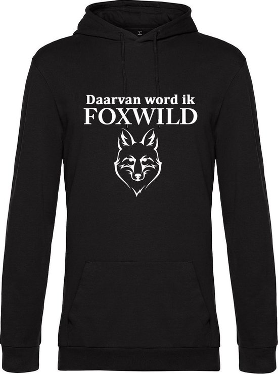 Hoodie met opdruk “Daarvan word ik Foxwild” - Zwarte hoodie met witte opdruk – Goede pasvorm, fijn draag comfort