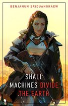 Machine Mandate 3 - Shall Machines Divide the Earth