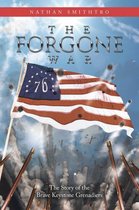 The Forgone War