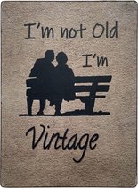 Tekstbord-(wens)kaart hout I'm not old I'm VINTAGE