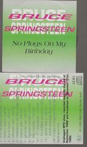 PNo Plugs On My Birthday- Bruce Springsteen