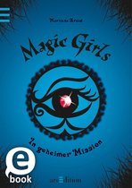 Magic Girls 7 - Magic Girls - In geheimer Mission (Magic Girls 7)