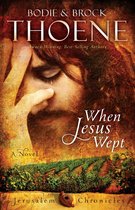 The Jerusalem Chronicles 1 - When Jesus Wept