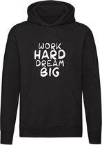 Work hard dream big sweater | positief | werk | carriere | cadeau | unisex | capuchon