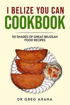 Caribbean Cookbook- I Belize You Can Cookbook