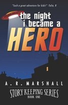 Story Keeping: The Night I Became a Hero