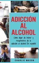 Adiccion Al Alcohol
